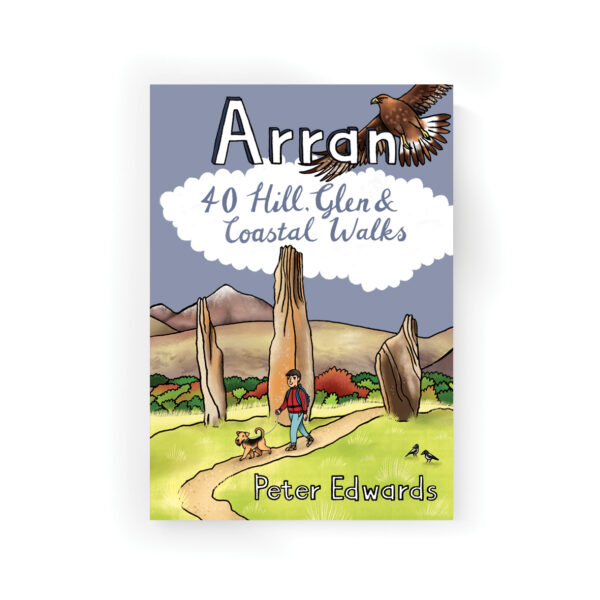 Arran; 40 Hill, Glen and Coastal Walks
